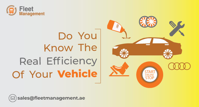 Do You Know The Real Efficiency Of Your Vehicle?