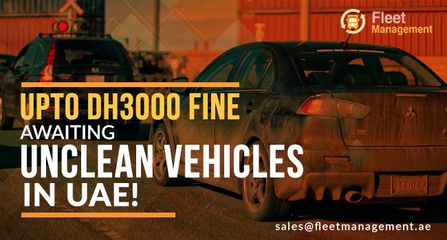 Upto Dh3000 Fine Awaiting Unclean Vehicles In UAE!