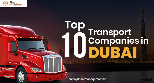 Top 10 Transport Companies in Dubai
