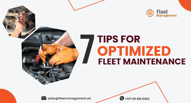 7 Important Tips For Optimized Fleet Maintenance