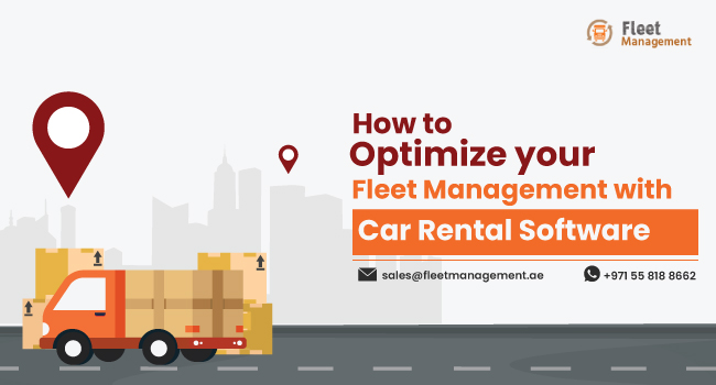 How to Optimize Your Fleet Management with a Car Rental Software
